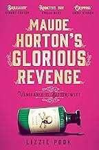 Maude Horton's Glorious Revenge