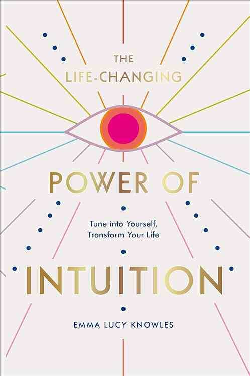 Life Changing Power Of Intuition