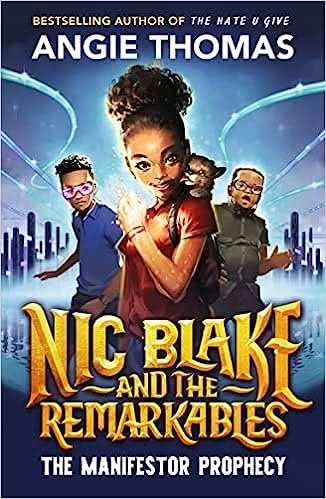 Nic Blake And The Remarkables - The Manifestor Prophecy