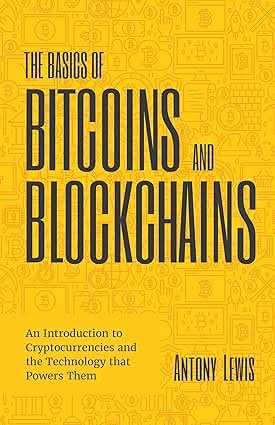 Basics Of Bitcoins And Blockchains