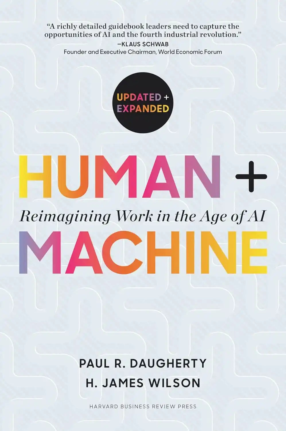 Human + Machine, Updated and Expanded: Reimagining Work in the Age of AI
