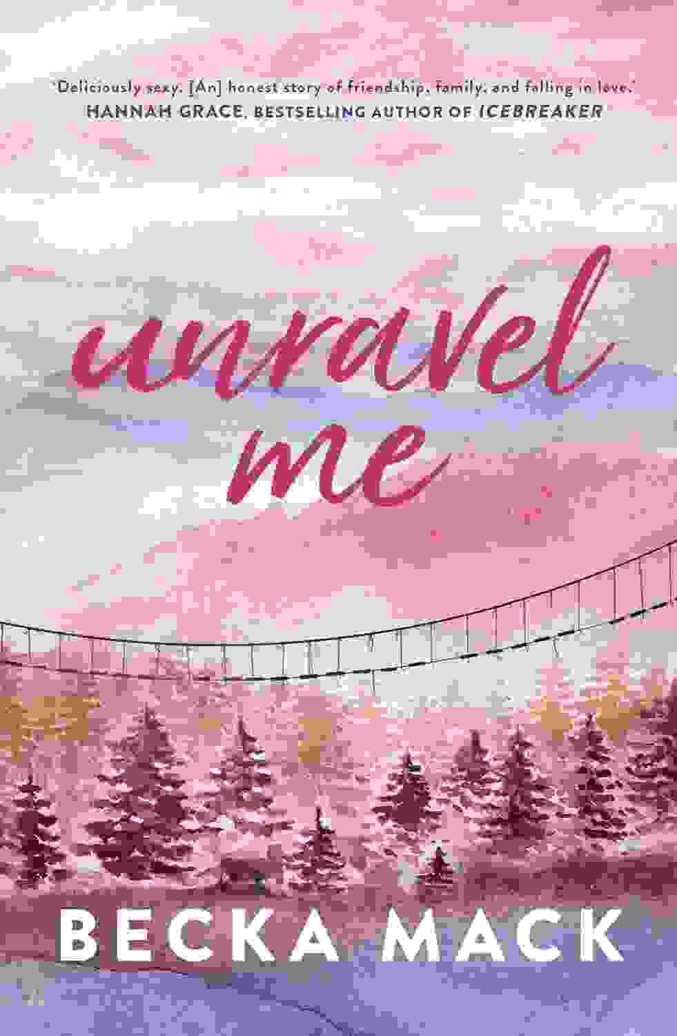 Unravel Me