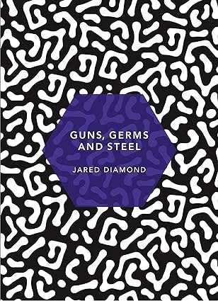 Guns, Germs And Steel (Patterns Of Life)