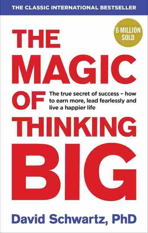 Magic Of Thinking Big.