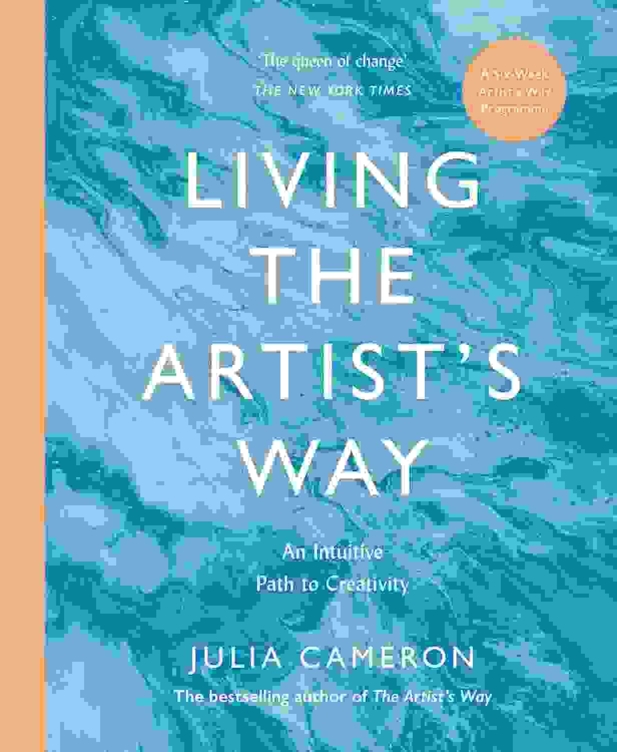 Living The Artists Way: An Intuitive Path To Creativity