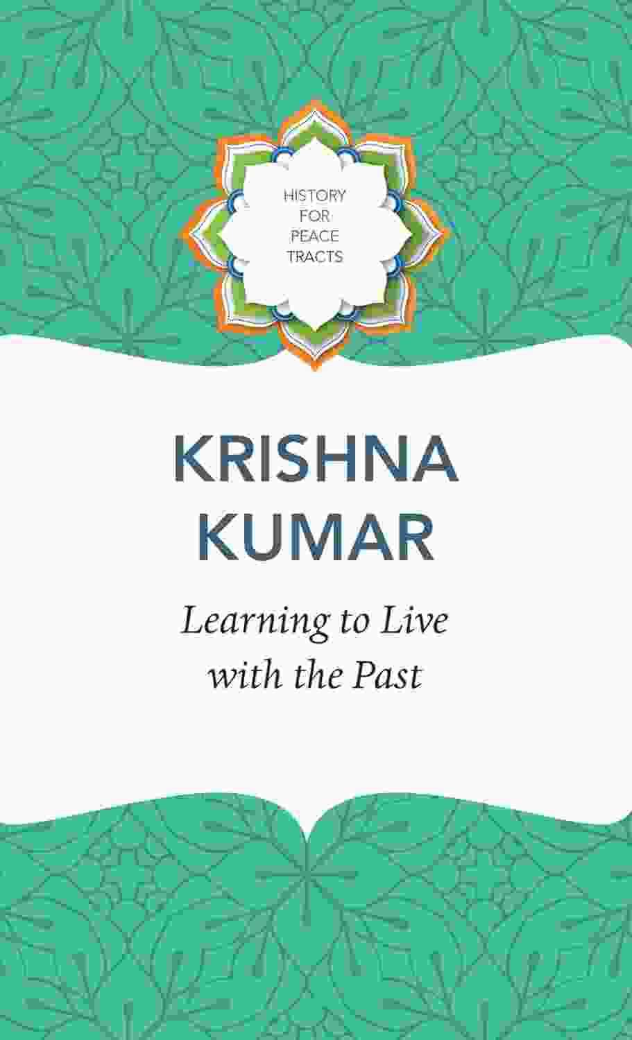 Learning To Live With The Past