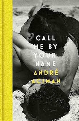 Call Me By Your Name - Special Edition  (Hardback)