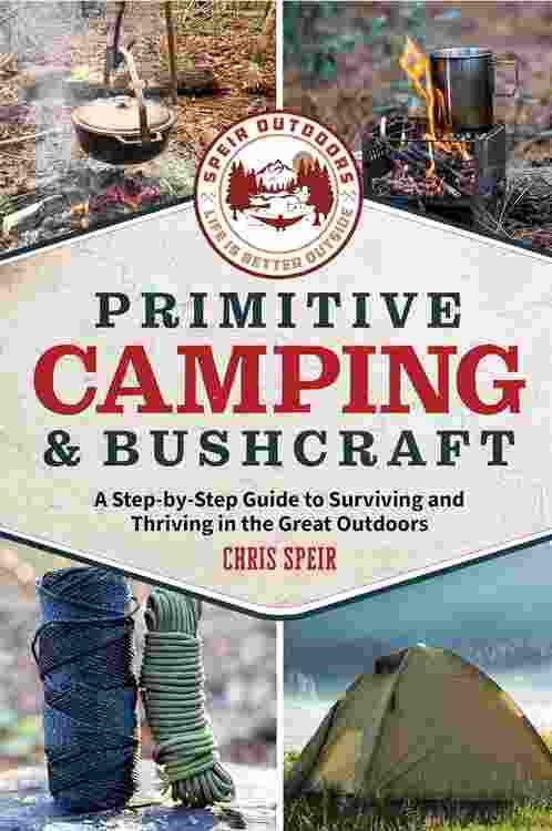 Primitive Camping and Bushcraft (Speir Outdoors)