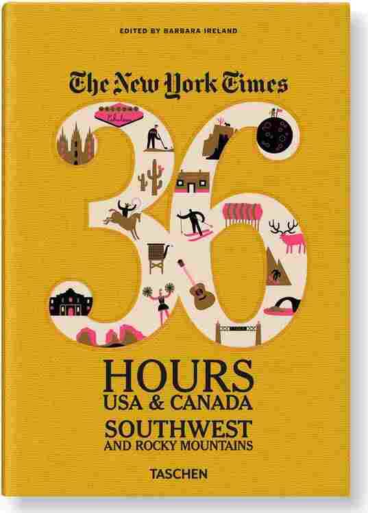 New York Times 36 Hours Usa And Canada S