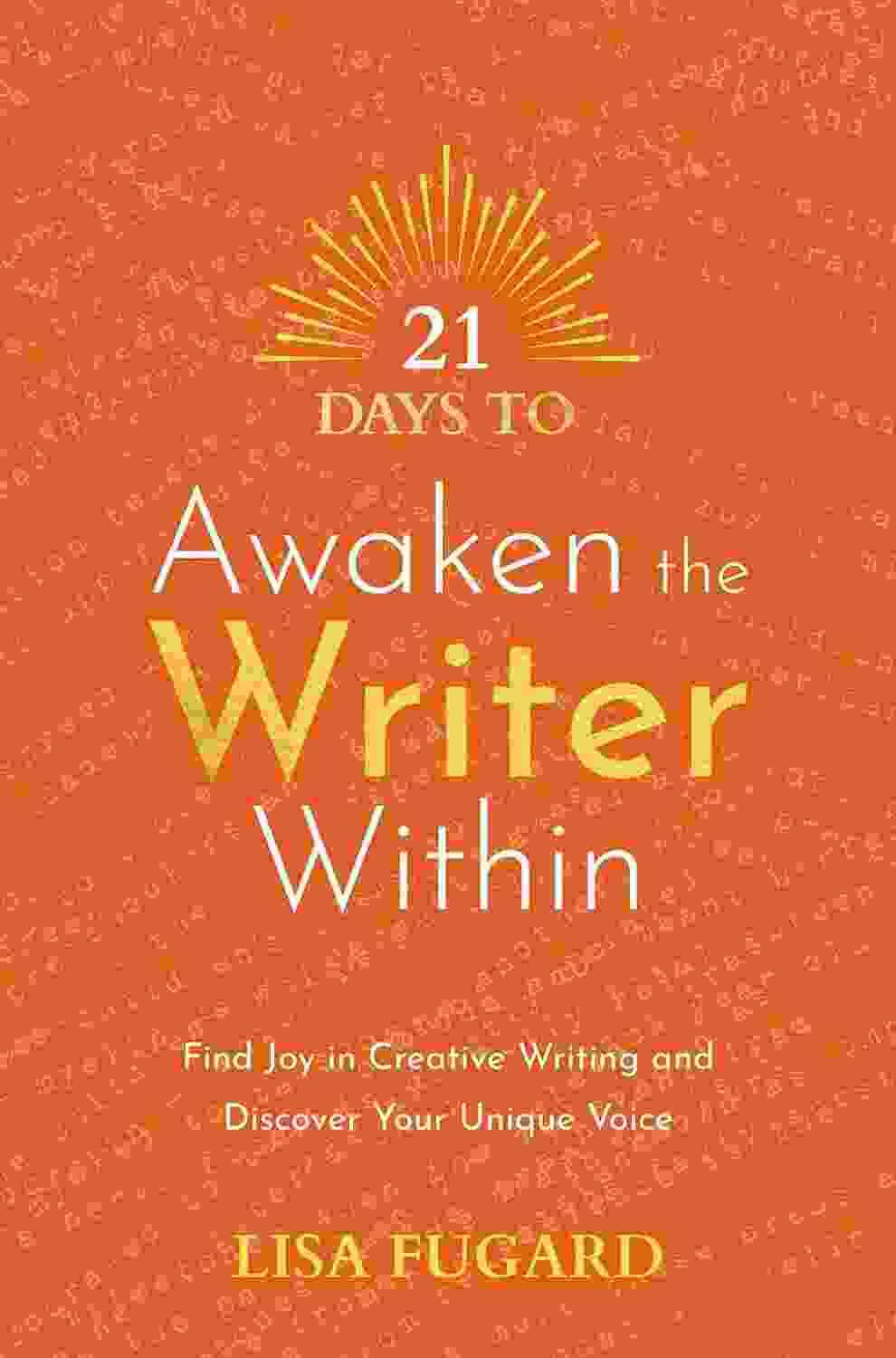 21 Days To Awaken The Writer Within
