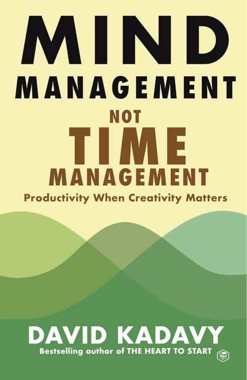 Mind Management, Not Time Management