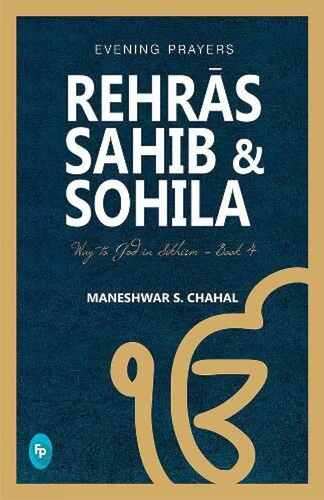 Rehr?s Sahib & Sohila: Way To God In Sikhism - Book 4