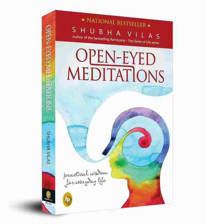Open-Eyed Meditations: Practical Wisdom For Everyday Life