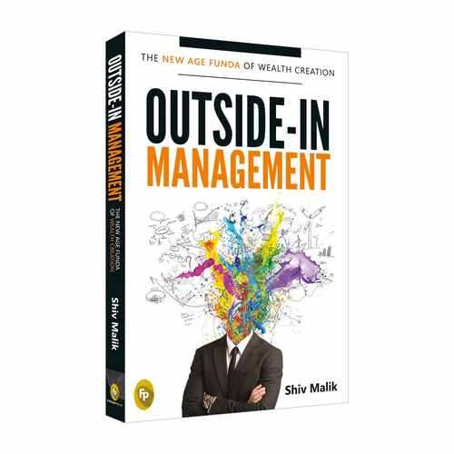 Outside-In Management: The New Age Funda Of Wealth Creation
