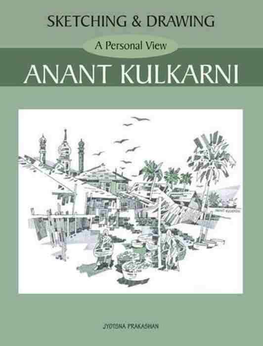 Sketching And Drawing Anant Kulkarni