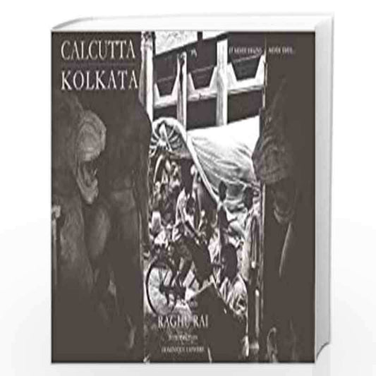 Calcutta Kolkata Raghu Rai (Collectors Edition)