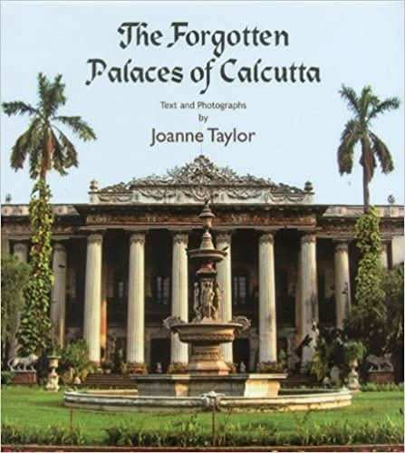 Forgotten Palaces Of Calcutta
