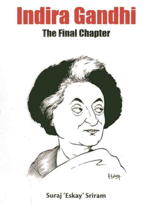 Indira Gandhi The Final Chapter