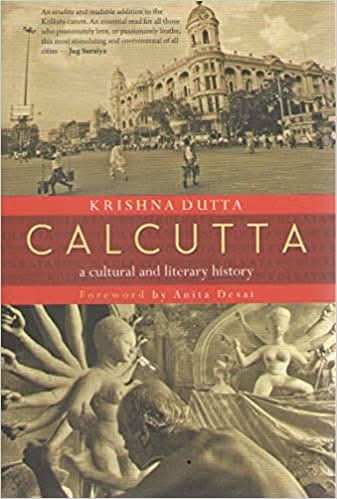 Calcutta A Cultural And Literary History