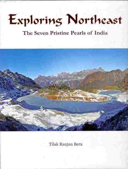 Exploring Northeast - The Seven Pristine Pearls Of India