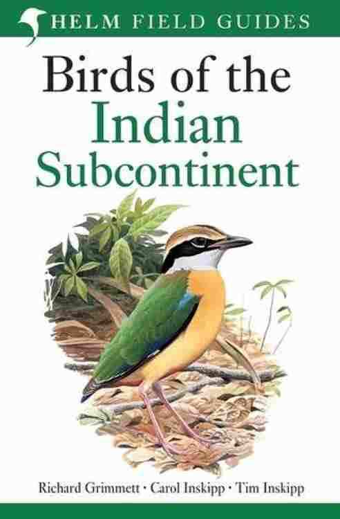 A Field Guide to Birds of the Indian Subcontinent: Ultimate Identification Tips