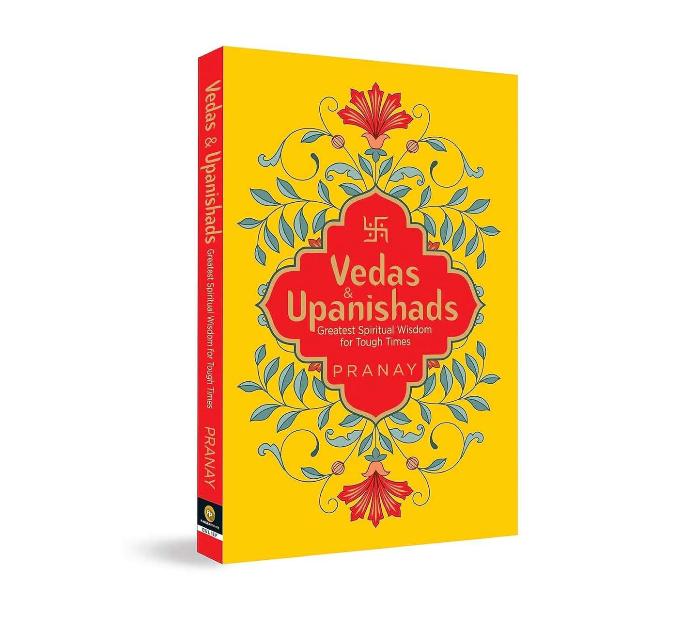 Vedas And Upanishads - Greatest Spiritual Wisdom For Tough Times