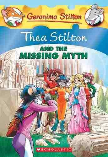 Thea Stilton & The Missing Myth