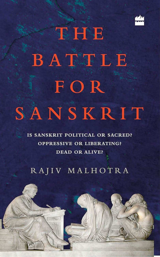 Battle For Sanskrit - Is Sanskrit Political Or Sacred?
Oppressive Or Liberating? Dead
 Or Alive?