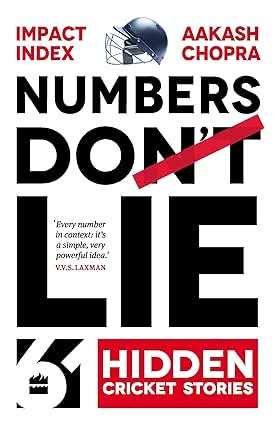 Numbers Do Lie:61 Hidden Cricket Stories
