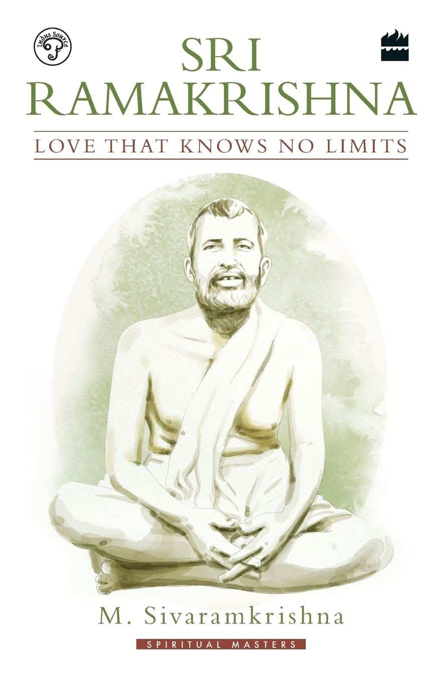 Sri Ramakrishna - Love That Knows No Limits