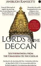 Lords Of The Deccan  - Southern India From The Chalukyas To The Cholas