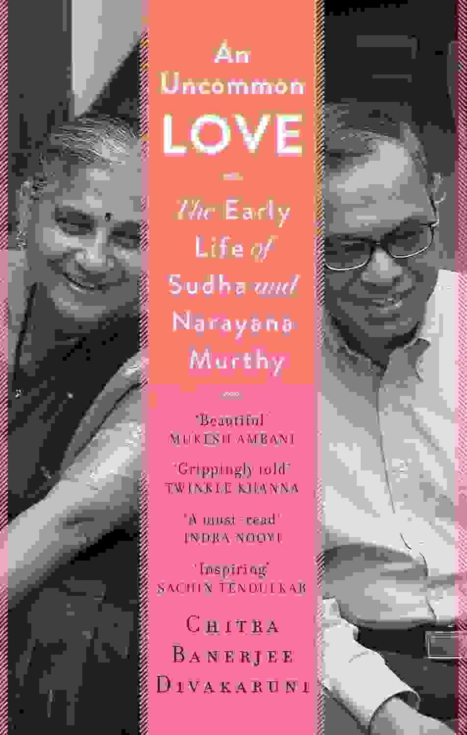 An Uncommon Love : The Early Life Of Sudha And Narayana Murthy