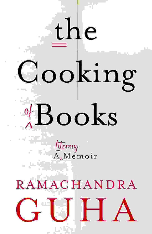 The Cooking Of Books : A Literary Memoir