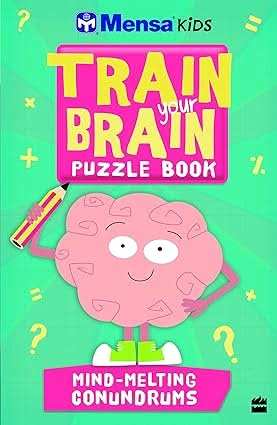 Mensa Train Your Brain - Mind Melting Conundrums