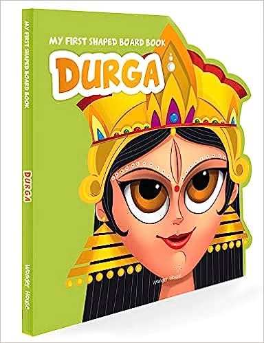 My First Shaped Board Book - Illustrated Goddess Durga Hindu Mythology Picture Book For Kids Age 2+