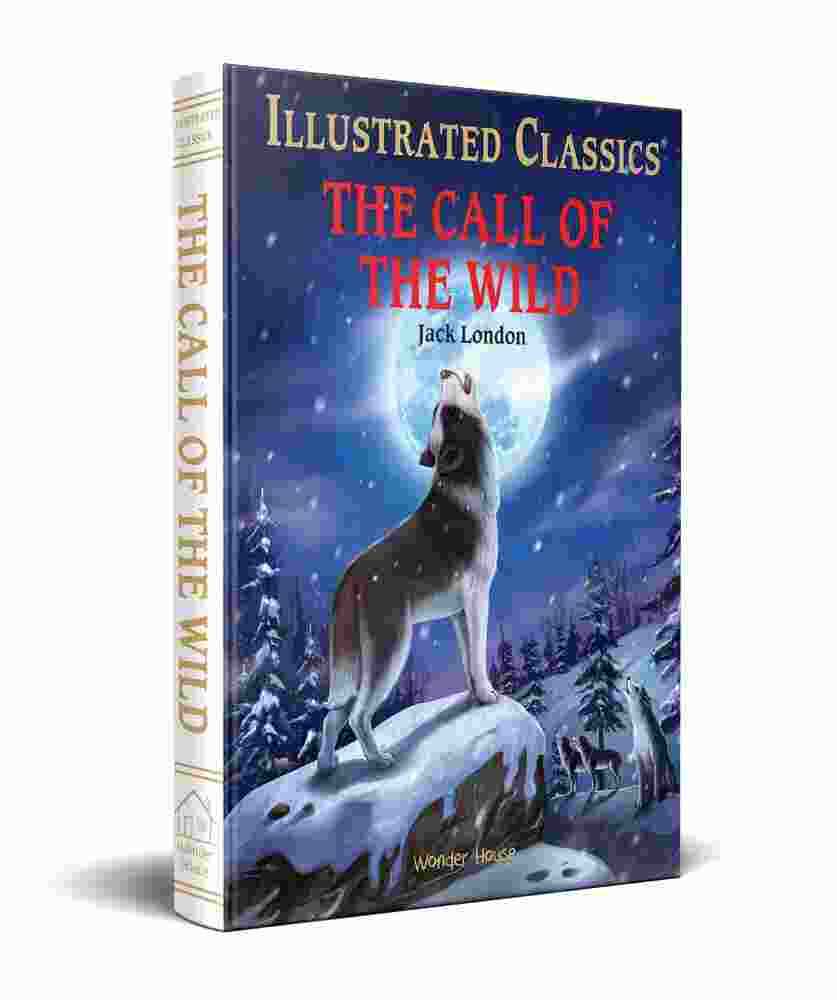 The Call Of The Wild : Illustrated Abridged Children Classic English Novel With Review Questions (Ha