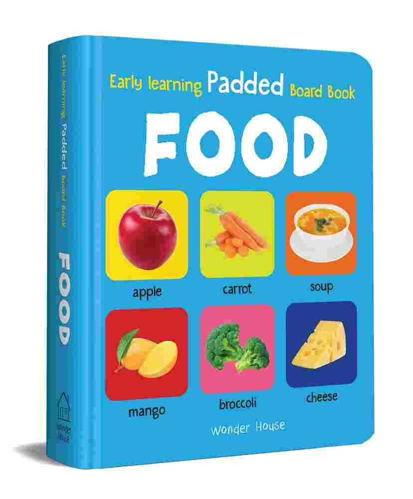 Early Learning Padded Book Of Food : Padded Board Books For Children