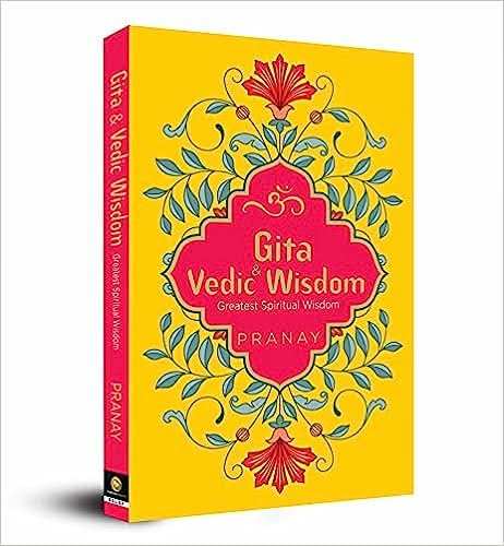 Gita And Vedic Wisdom, Greatest Spiritual Wisdom