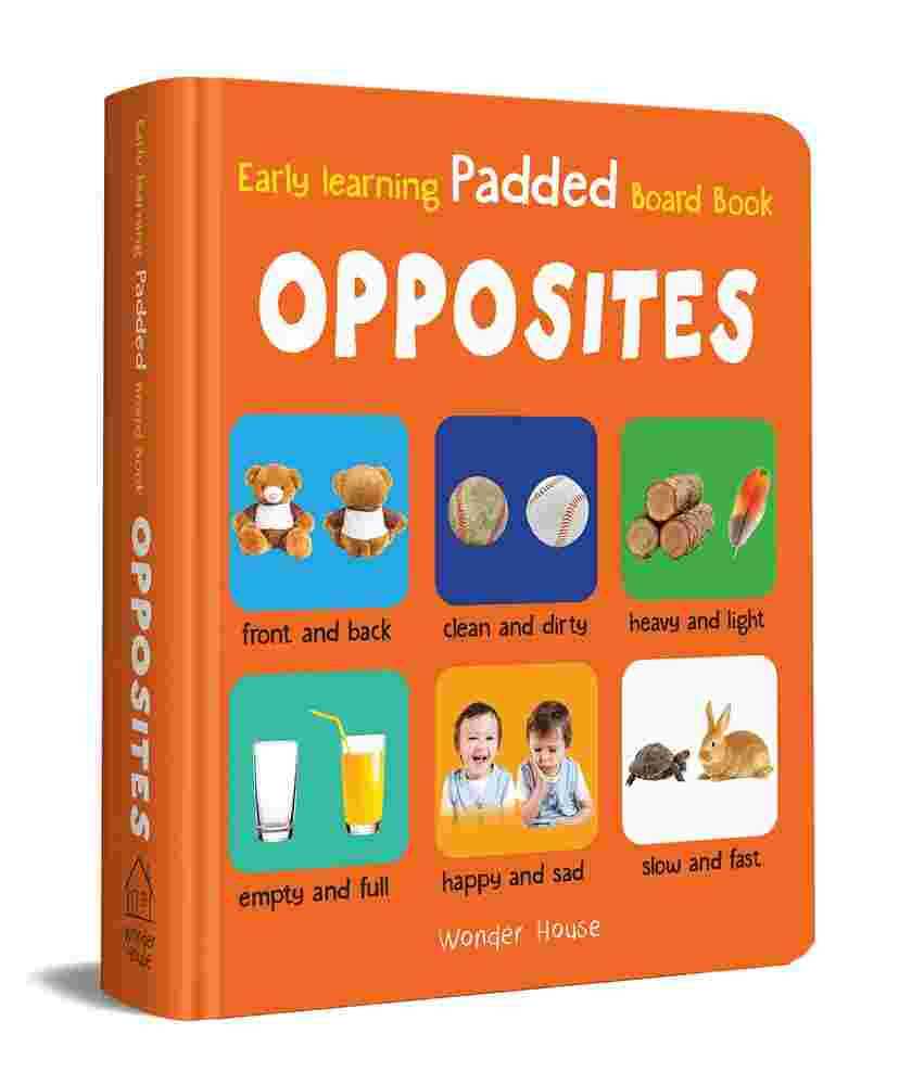Early Learning Padded Book Of Opposites : Padded Board Books For Children