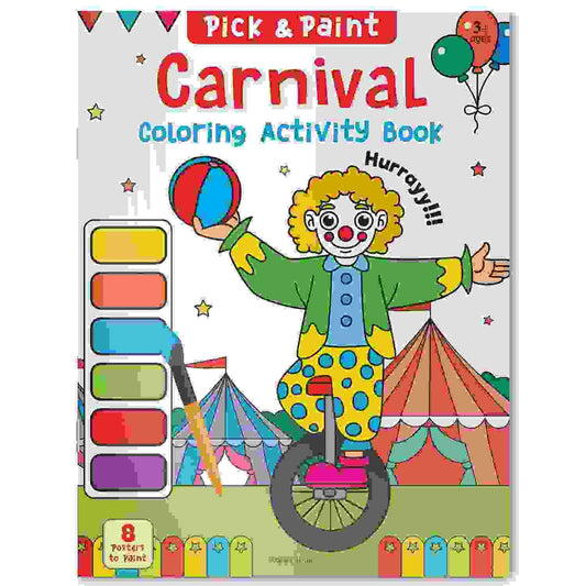 Pick And Paint Coloring Activity Book For Kids: Carnival