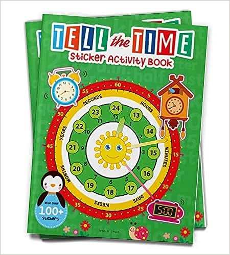 Tell The Time Sticker Activity Book - Fun Activity Book For Children, 100 + Stickers