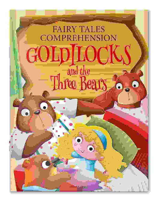Fairy Tales Comprehension: Goldilocks And The Three Bears