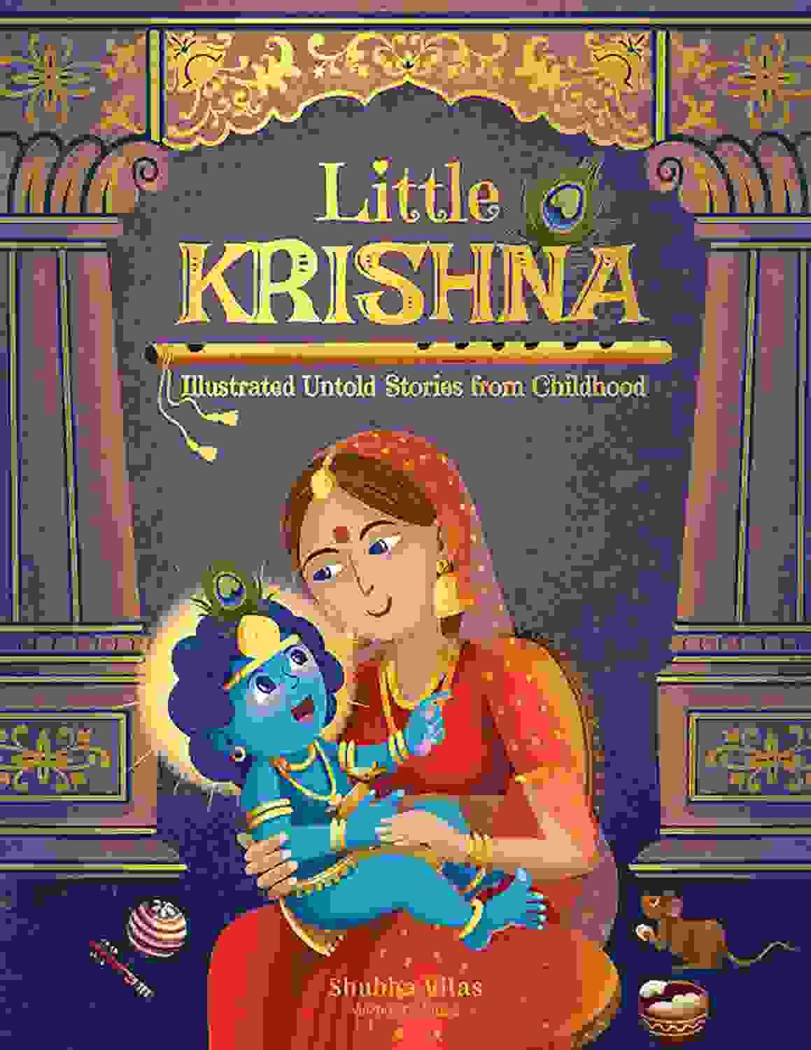 Little Krishna - Illustrated Untold Stories From Childhood