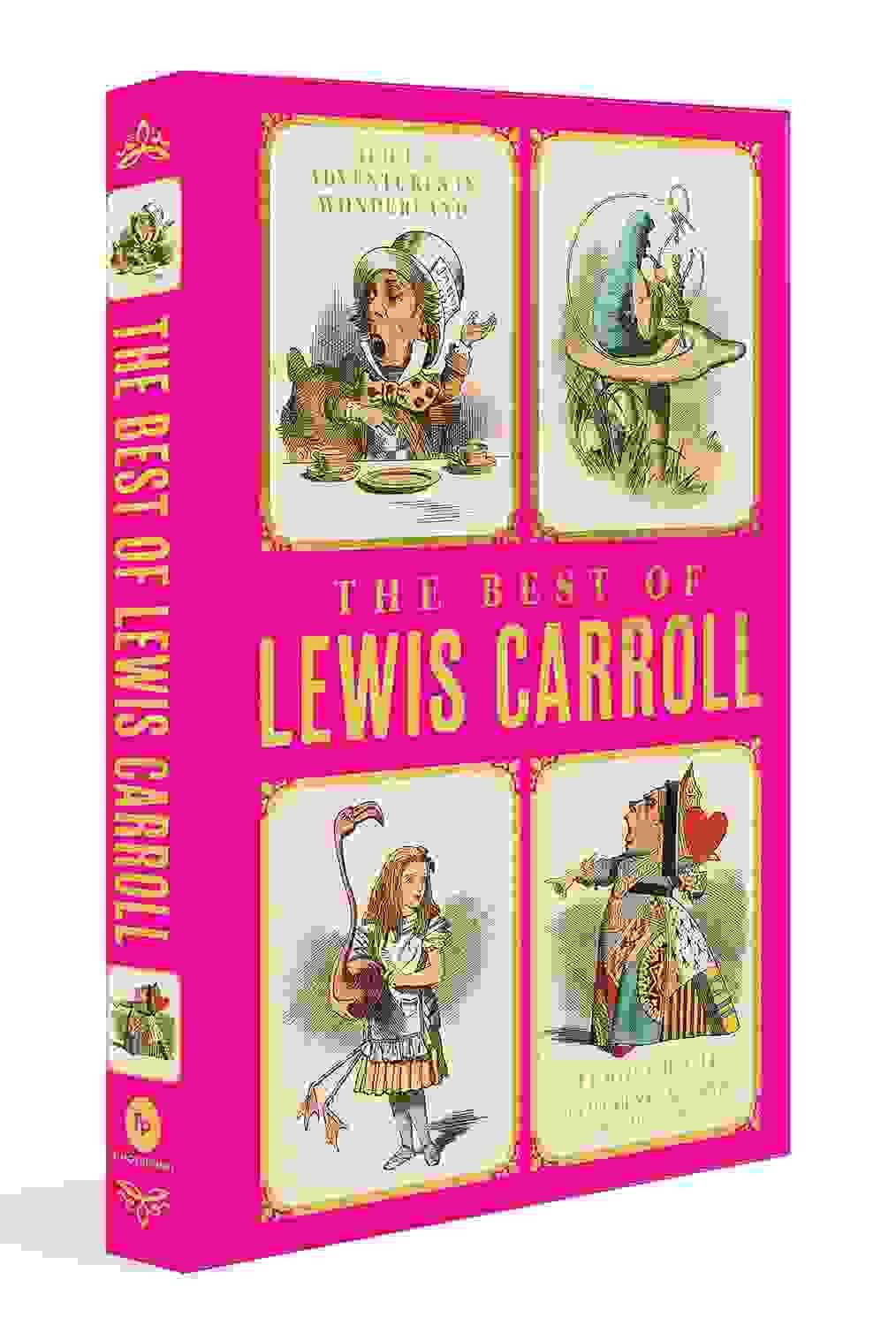 The Best Of Lewis Carroll - Alices Adventures In Wonderland; Through The Looking-Glass; What Alice