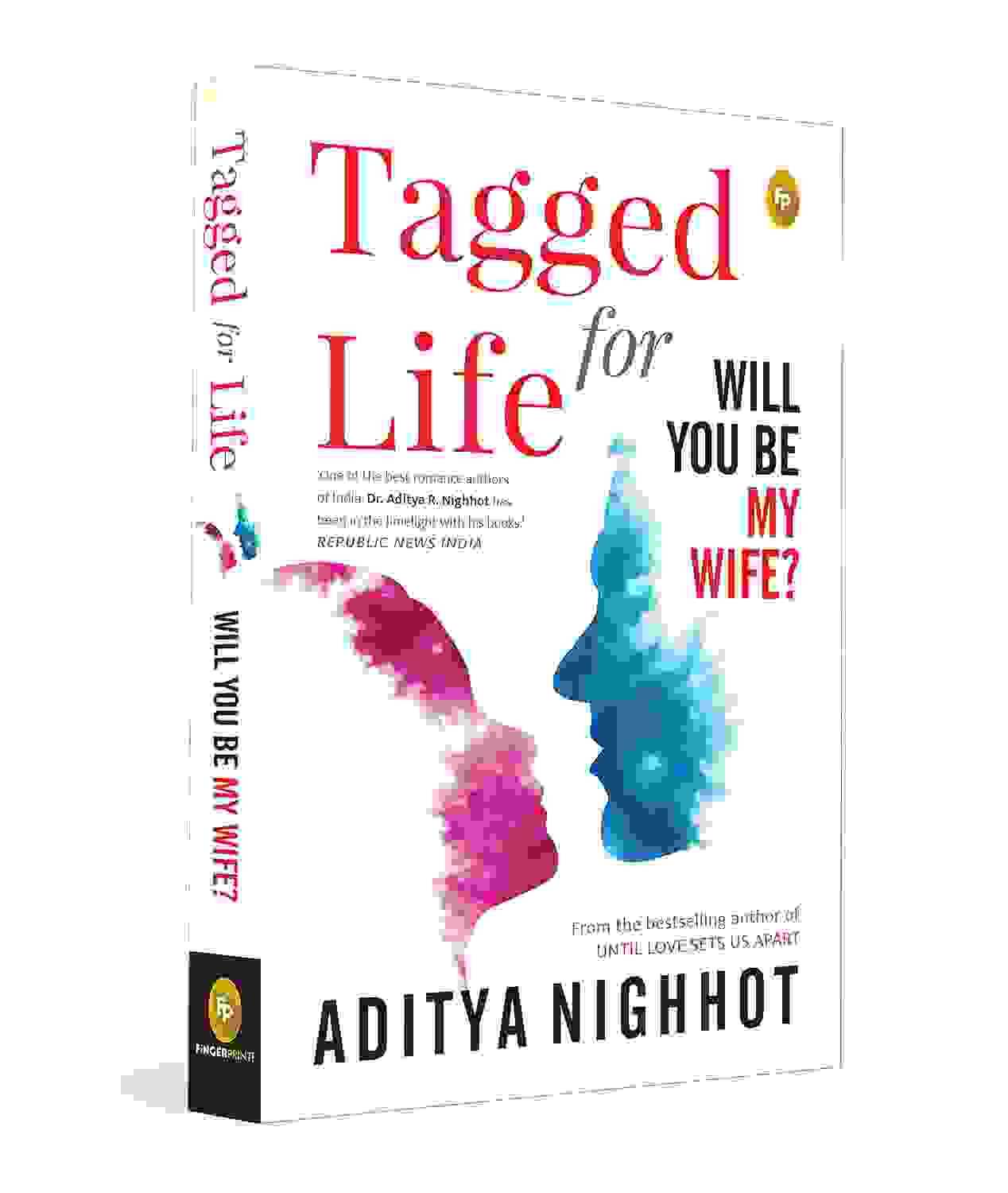 Tagged For Life: Will You Be My Wife?