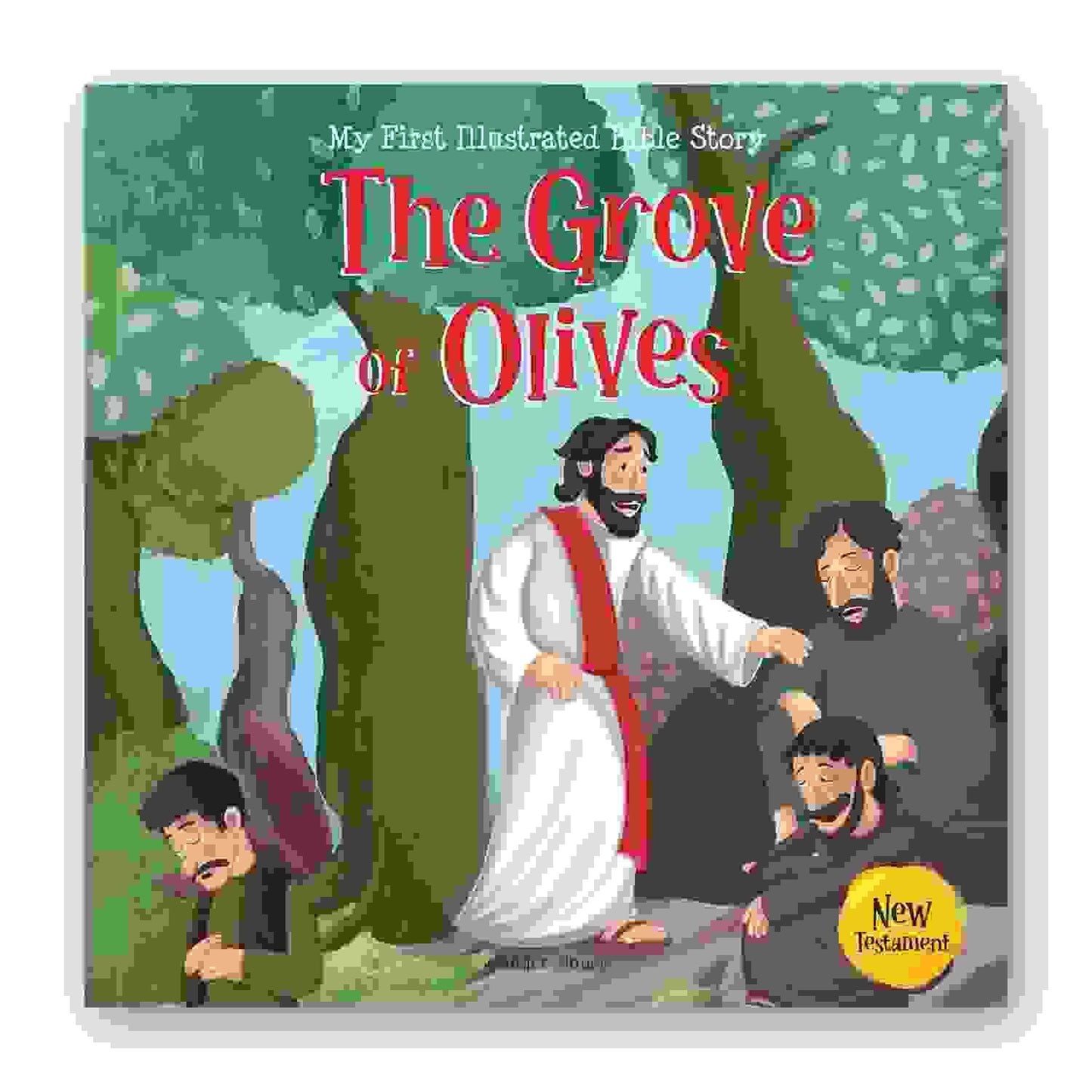 My First Illustrated Bible Story: The Grove Of Olives