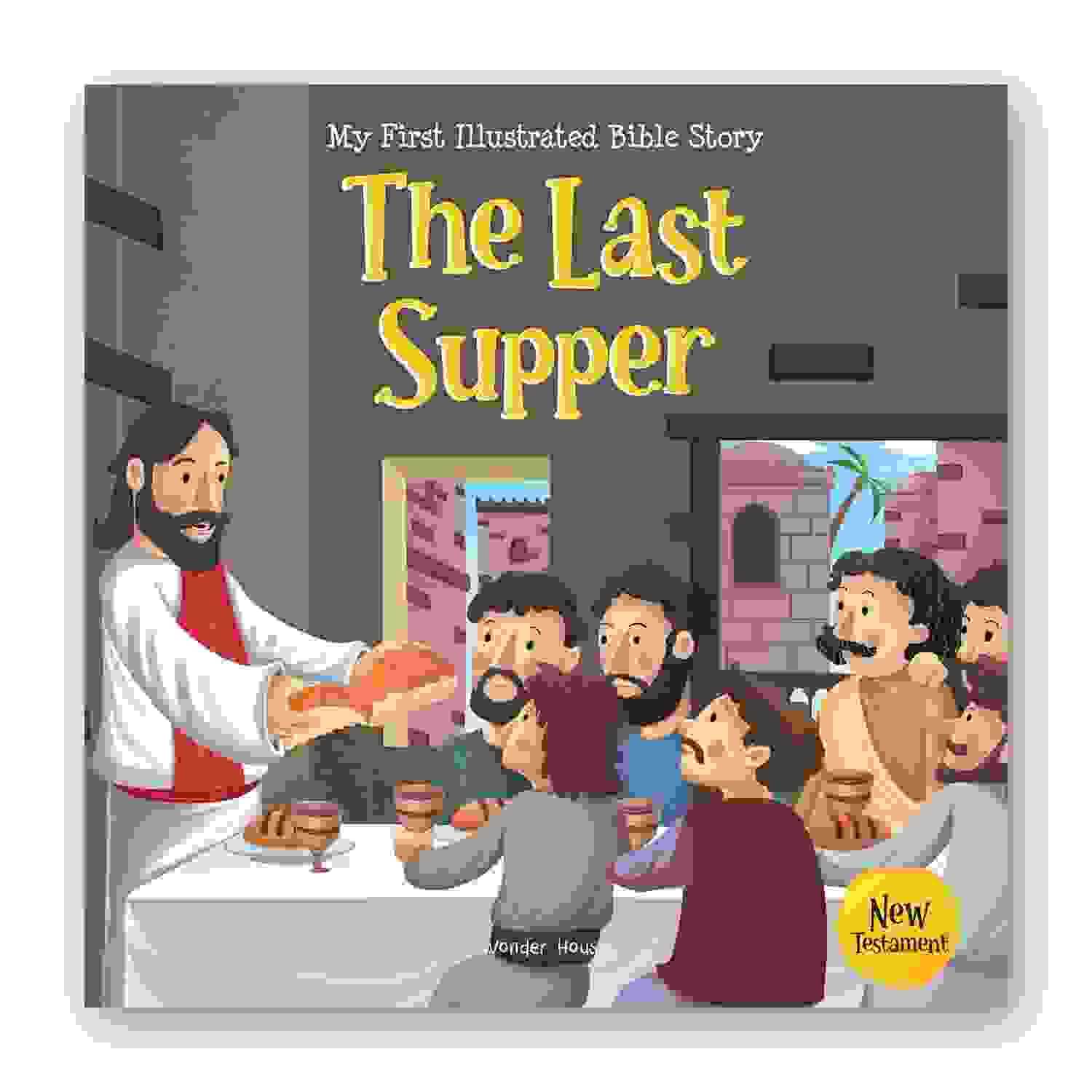 My First Illustrated Bible Story: The Last Supper