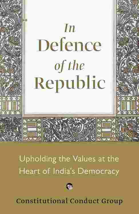 In Defence of the Republic: Upholding the Values at the Heart of India's Democracy