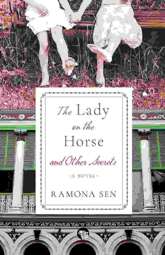The Lady On The Horse And Other Secrets : A Novel