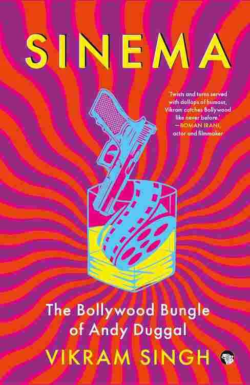 SINEMA: THE BOLLYWOOD BUNGLE OF ANDY DUGGAL